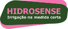 HIDROSENSE Irrigação na medida certa